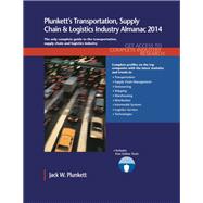 Plunkett's Transportation, Supply Chain & Logistics Industry Almanac 2014: The Only Comprehensive Guide to the Business of Transportation, Supply Chain and Logistics Management
