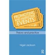 Promoting and Marketing Events: Theory and Practice