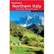 Frommer's<sup>®</sup> Northern Italy: with Venice, Milan and the Lakes, 5th Edition
