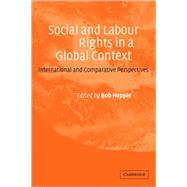 Social and Labour Rights in a Global Context: International and Comparative Perspectives