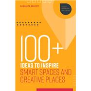 100  Ideas to Inspire Smart Spaces and Creative Places
