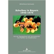 Schulbau in Bayern 1945-1975