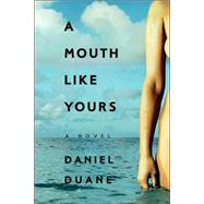 A Mouth Like Yours; A Novel