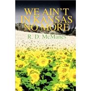 We Ain't in Kansas No More