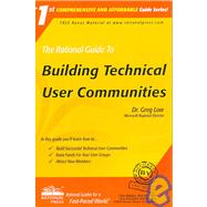 The Rational Guide to Building Technical User Communities
