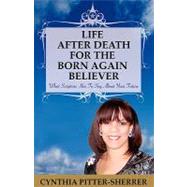 Life After Death for the Born Again Believer