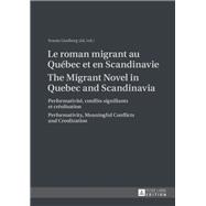 Le Roman Migrant Au Québec Et En Scandinavie / the Migrant Novel in Quebec and Scandinavia