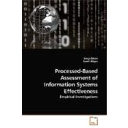 Processed-Based Assessment of Information Systems Effectiveness: Empirical Investigations