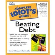 Complete Idiot's Guide to Beating Debt