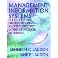 Management Information Systems: Organization and Technology in the Networked Enterprise