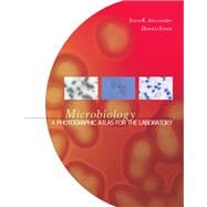 Microbiology A Photographic Atlas for the Laboratory