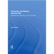 Terrorism, the Worker and the City: Simulations and Security in a Time of Terror