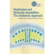 Membranes and Molecular Assemblies : The Synkinetic Approach