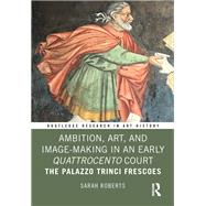 Ambition, Art, and Image-Making in an Early Quattrocento Court