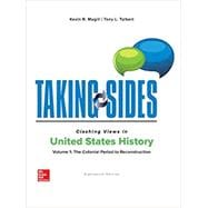 Taking Sides: Clashing Views in United States History, Volume 1: The Colonial Period to Reconstruction,9781260497328