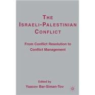 The Israeli-Palestinian Conflict From Conflict Resolution to Conflict Management