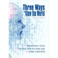 Three Ways to View the World