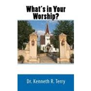 What's in Your Worship