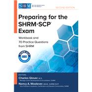 Preparing for the SHRM-SCP® Exam  Workbook and Practice Questions from SHRM, Second Edition
