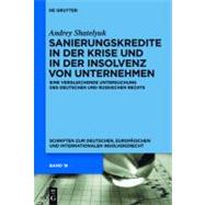 Sanierungskredite in Der Krise Und in Der Insolvenz Von Unternehmen