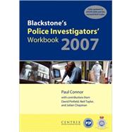Blackstone's Police Investigators' Workbook 2007