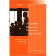 Occupational Outlook for Community College Students New Directions for Community Colleges, Number 146