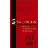 Mr. Boston: Official Bartender's and Party Guide, All-New Edition