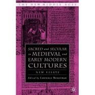 Sacred and Secular in Medieval and Early Modern Cultures New Essays