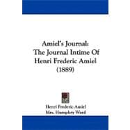 Amiel's Journal : The Journal Intime of Henri Frederic Amiel (1889)