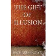 The Gift of Illusion