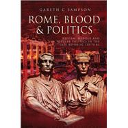 Rome, Blood & Politics