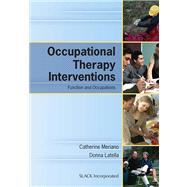 Occupational Therapy Interventions : Function and Occupations