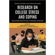 Research on College Stress and Coping: Implications From the COVID-19 Pandemic and Beyond