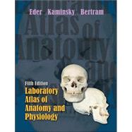 Laboratory Atlas of Anatomy and Physiology