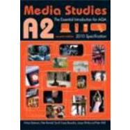 A2 Media Studies: The Essential Introduction for AQA