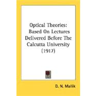 Optical Theories : Based on Lectures Delivered Before the Calcutta University (1917)