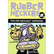 Rubberneckers Jr. Fun for Backseat Travelers