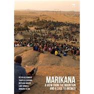 Marikana; A View from the Mountain and a Case to Answer,9781431407330