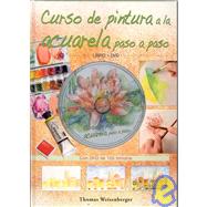 Curso de pintura a la acuarela/ Watercolor Painting Course: Paso a Paso/ Step by Step