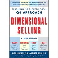 Dimensional Selling: Using the Breakthrough Q4 Approach to Close More Sales Using the Breakthrough Q4 Approach to Close More Sales