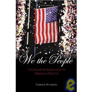 We the People: A Concise Introduction to American Politics