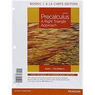 Precalculus A Right Triangle Approach, Books a la Carte Edition