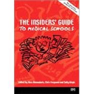 The Insiders' Guide to Medical Schools 2003/2004: The Alternative Prospectus compiled by the BMA Medical Students Committee