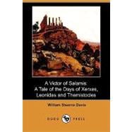 A Victor of Salamis: A Tale of the Days of Xerxes, Leonidas and Themistocles