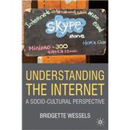 Understanding the Internet A Socio-Cultural Perspective