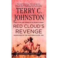 Red Cloud's Revenge : Showdown on the Northern Plains 1867