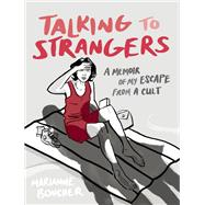 Talking to Strangers A Memoir of My Escape from a Cult