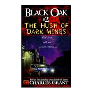 Black Oak 2: The Hush of Dark Wings