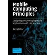 Mobile Computing Principles: Designing and Developing Mobile Applications with UML and XML