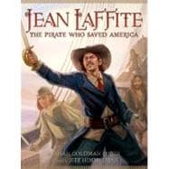 Jean Laffite The Pirate Who Saved America